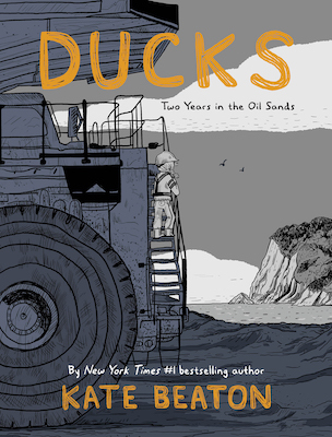 Ducks: Two Years in the Oil Sands book cover