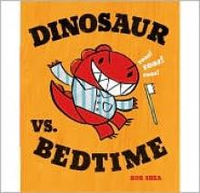Dinosaur vs. Bedtime 