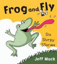 Frog and Fly: Six Slurpy Stories