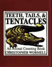 Teeth, Tails, & Tentacles